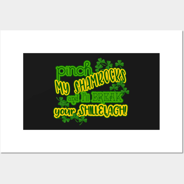 Pinch My Shamrocks | Break Your Shillelagh by Cherie(c)2022 Wall Art by CheriesArt